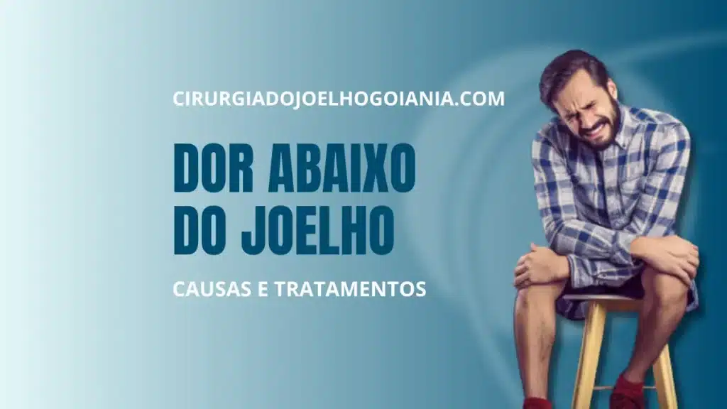 Dor abaixo do joelho||Dor abaixo do joelho