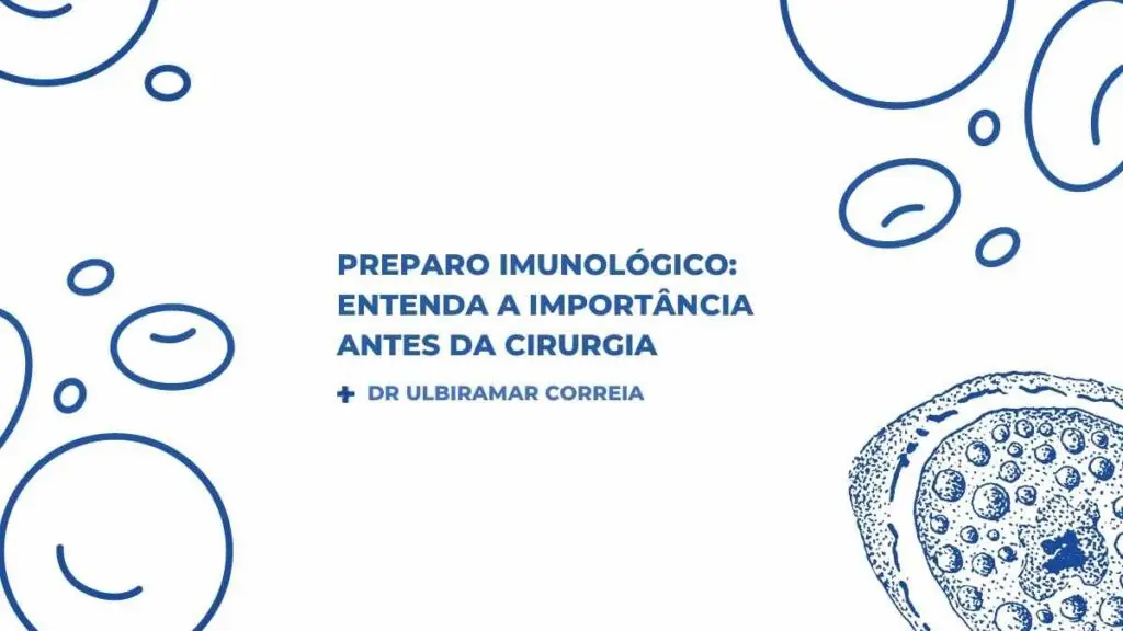 Preparo Imunológico Antes Cirurgia|Preparo Imunológico entenda a importância antes da cirurgia