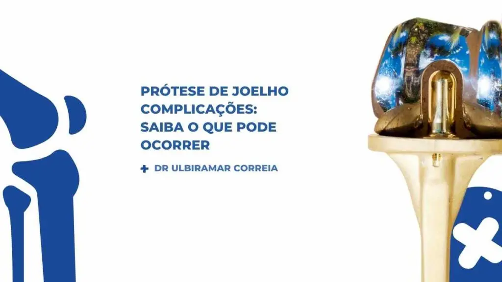 Prótese Joelho Complicações|