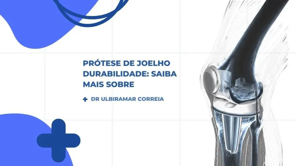 Prótese de Joelho Durabilidade|